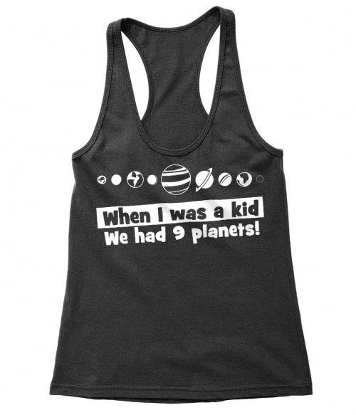 We had 9 planets Póló - Ha Astronomy rajongó ezeket a pólókat tuti imádni fogod!
