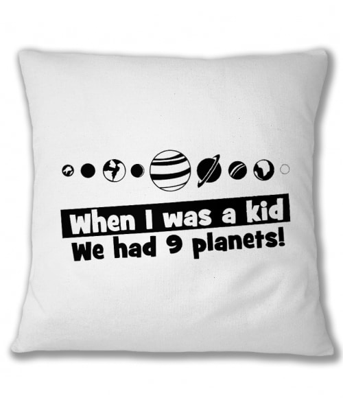 We had 9 planets Póló - Ha Astronomy rajongó ezeket a pólókat tuti imádni fogod!