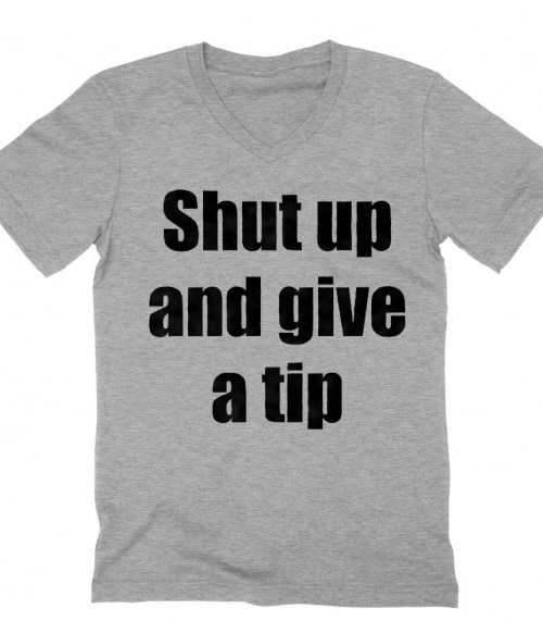 Shut up and give a tip Póló - Ha Bartender rajongó ezeket a pólókat tuti imádni fogod!
