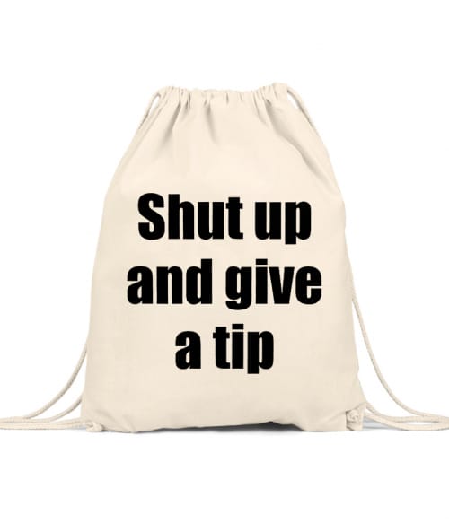 Shut up and give a tip Póló - Ha Bartender rajongó ezeket a pólókat tuti imádni fogod!