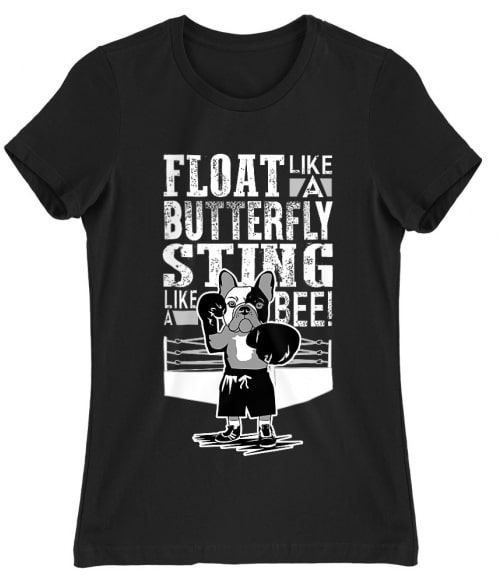 Float like a Butterfly Póló - Ha Boxing rajongó ezeket a pólókat tuti imádni fogod!
