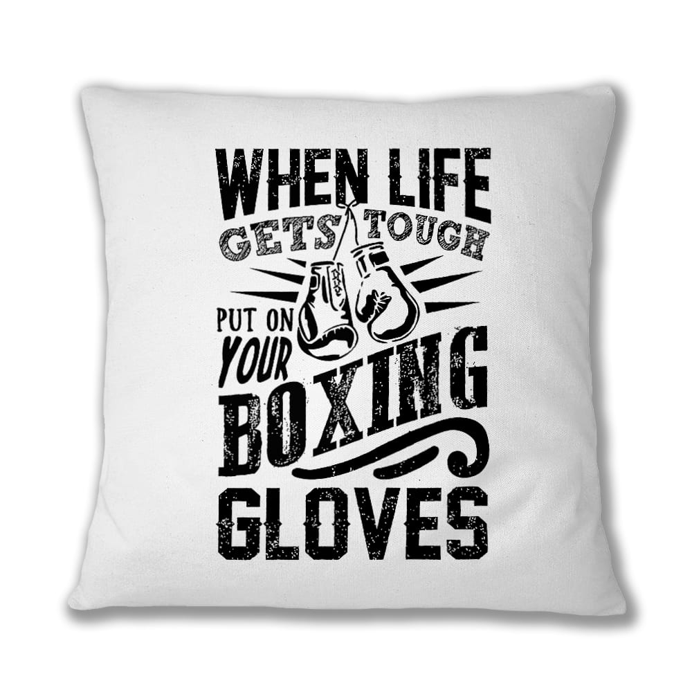 Put on your boxing gloves Párnahuzat