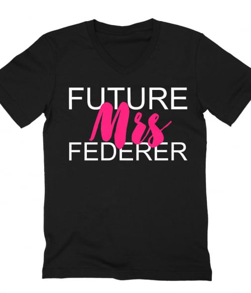 Future mrs Federer Póló - Ha Tennis rajongó ezeket a pólókat tuti imádni fogod!