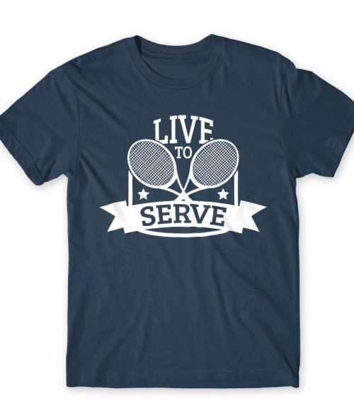 Live to serve Tenisz Póló - Ütős