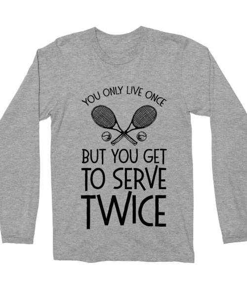 Serve twice Póló - Ha Tennis rajongó ezeket a pólókat tuti imádni fogod!