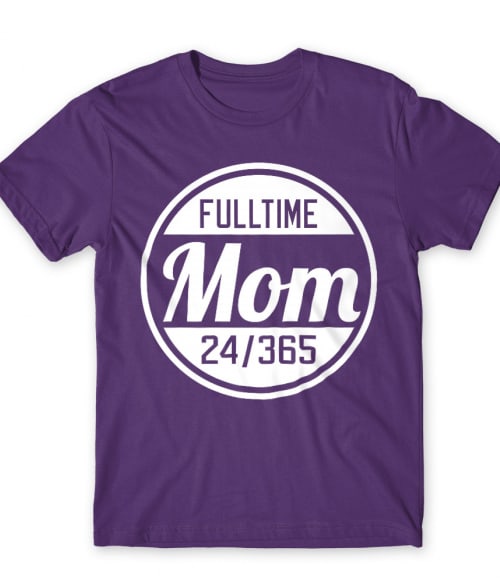Fulltime Mom Póló - Ha Family rajongó ezeket a pólókat tuti imádni fogod!