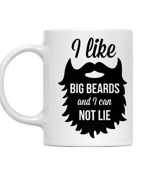 I Like Big Beards And I Can Not Lie Szakállas Bögre - Szakállas