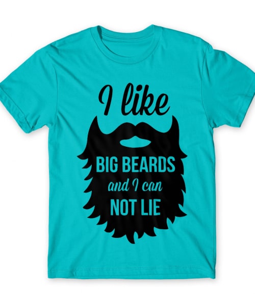 I Like Big Beards And I Can Not Lie Szakállas Férfi Póló - Szakállas