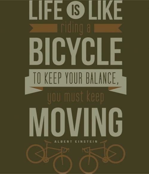 Life is Like Ride a Bicycle Biciklis Biciklis Biciklis Pólók, Pulóverek, Bögrék - Szabadidő