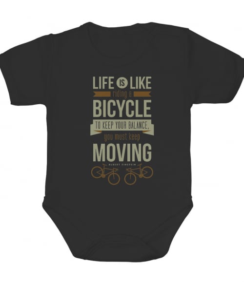 Life is Like Ride a Bicycle Biciklis Baba Body - Szabadidő