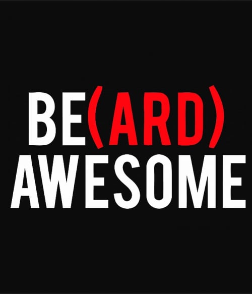 Beard Awesome Szakállas Pólók, Pulóverek, Bögrék - Szakállas