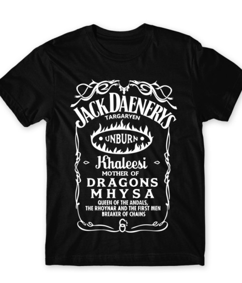 Jack Daniel's Daenerys Póló - Ha Game of Thrones rajongó ezeket a pólókat tuti imádni fogod!