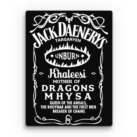 Jack Daniel's Daenerys Sorozatos Vászonkép - Trónok harca