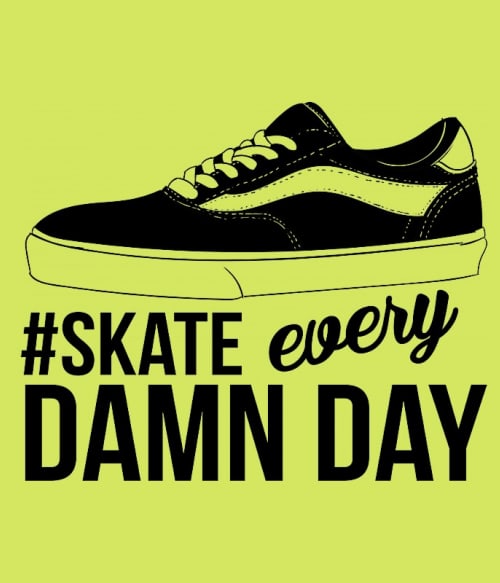 Skate Every Damn Day Gördeszkás Pólók, Pulóverek, Bögrék - Szabadidő