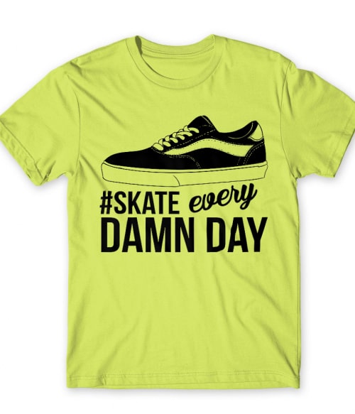 Skate Every Damn Day Gördeszkás Póló - Szabadidő