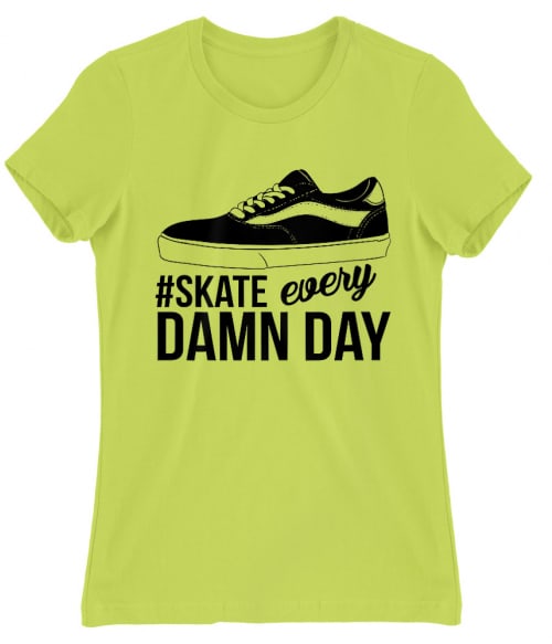 Skate Every Damn Day Póló - Ha Skateboard rajongó ezeket a pólókat tuti imádni fogod!