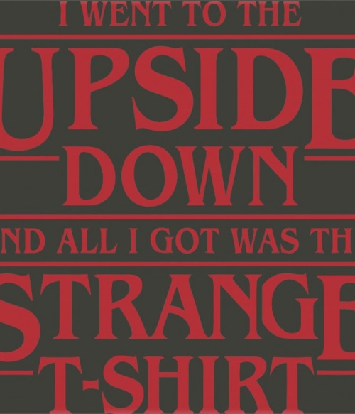 Stranger T-shirt Stranger Things Pólók, Pulóverek, Bögrék - Stranger Things