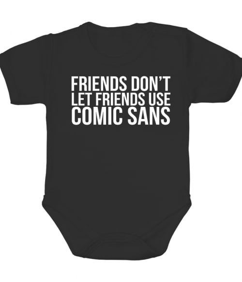 Comic sans Póló - Ha Graphic Designer rajongó ezeket a pólókat tuti imádni fogod!