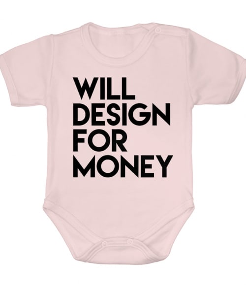 Design for money Póló - Ha Graphic Designer rajongó ezeket a pólókat tuti imádni fogod!