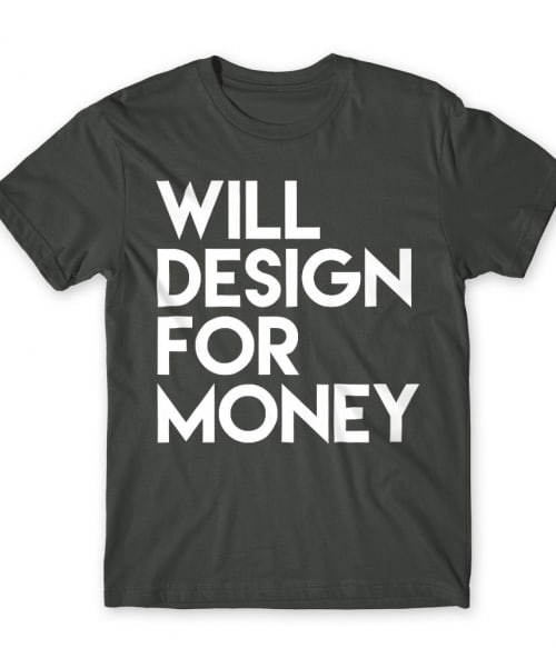 Design for money Grafikus Férfi Póló - Munka