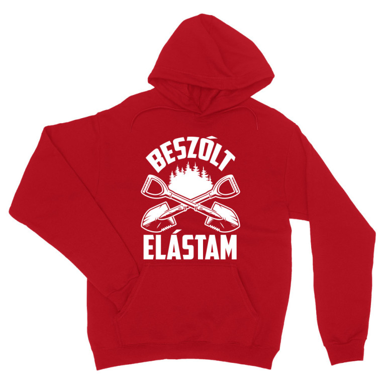 Beszólt elástam - Unisex Pulóver