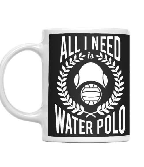 All I need is water polo Vízilabda Bögre - Vízilabda