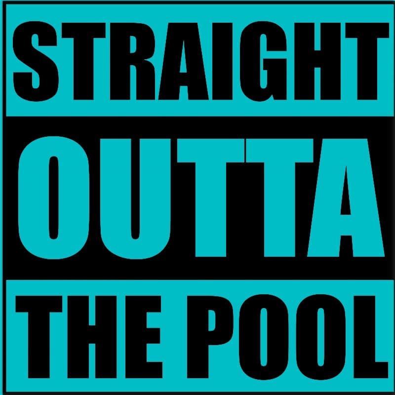 Straight outta the pool