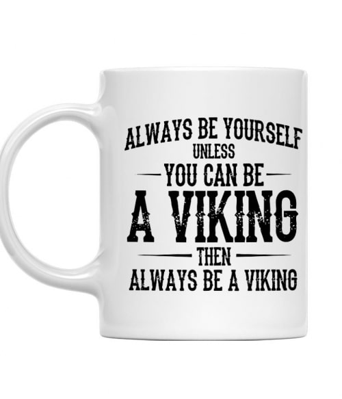Always be a viking Kultúra Bögre - Viking