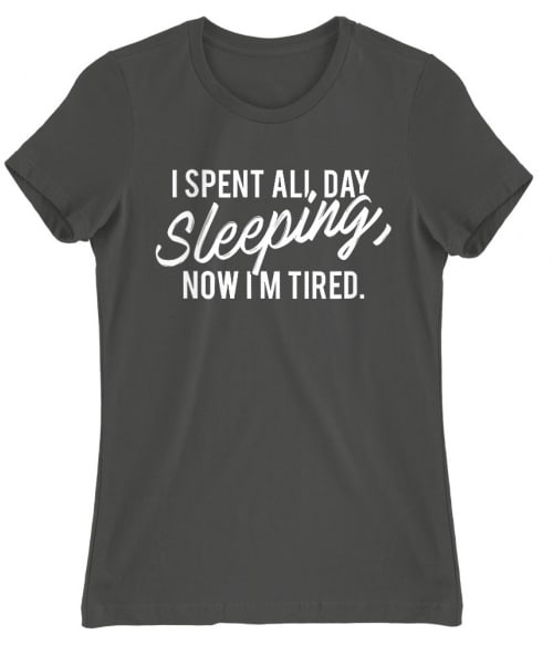 I spent all day sleeping Póló - Ha Laziness rajongó ezeket a pólókat tuti imádni fogod!