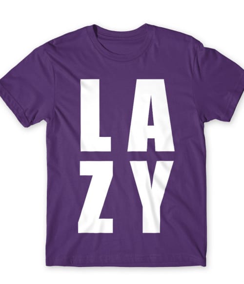 Lazy Póló - Ha Laziness rajongó ezeket a pólókat tuti imádni fogod!