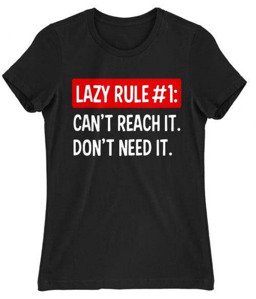 Lazy rule #1 Póló - Ha Laziness rajongó ezeket a pólókat tuti imádni fogod!