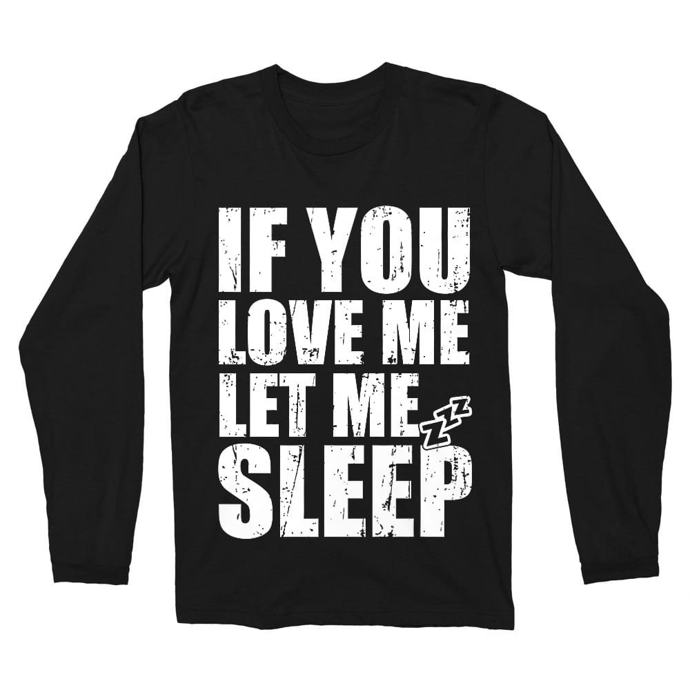 Let me sleep Férfi Hosszúujjú Póló