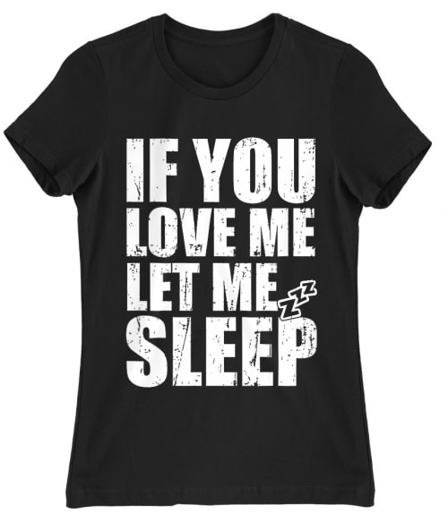 Let me sleep Póló - Ha Laziness rajongó ezeket a pólókat tuti imádni fogod!