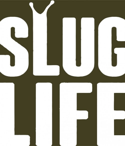 Slug life Lustaság Lustaság Lustaság Pólók, Pulóverek, Bögrék - Személyiség