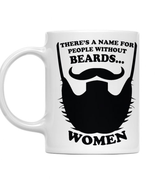 Men Without Beards Are Women Szakállas Bögre - Szakállas
