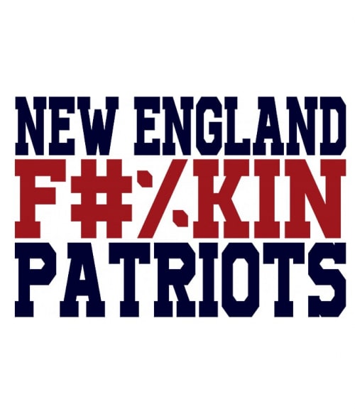 New England fuckin patriots Amerikai foci Pólók, Pulóverek, Bögrék - Sport