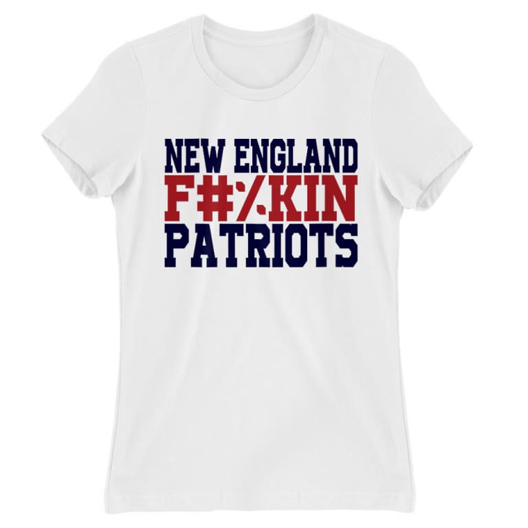 New England fuckin patriots - Női Póló