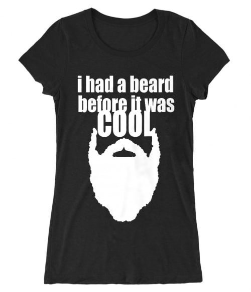 Beard Before It Was Cool Póló - Ha Beard rajongó ezeket a pólókat tuti imádni fogod!