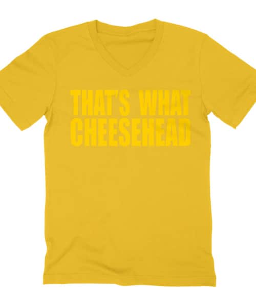 That's what cheesehead Póló - Ha American Football rajongó ezeket a pólókat tuti imádni fogod!