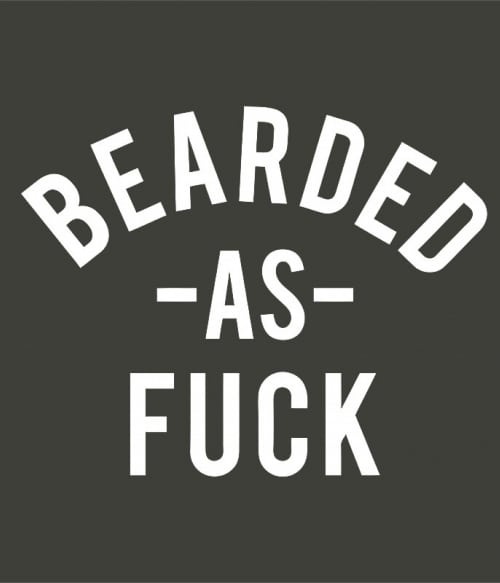 Bearded as fuck Szakállas Pólók, Pulóverek, Bögrék - Szakállas