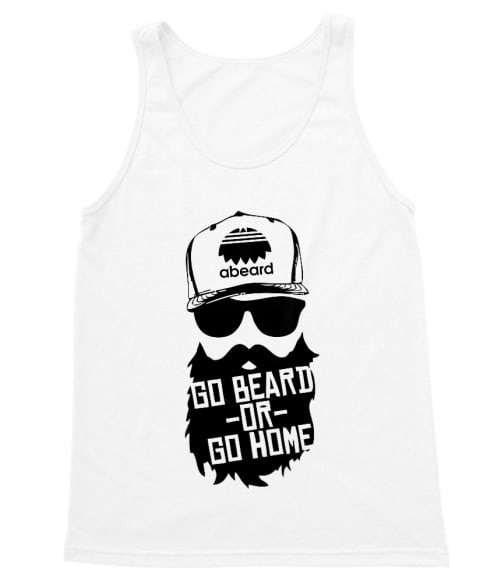 Go beard or go home Póló - Ha Beard rajongó ezeket a pólókat tuti imádni fogod!