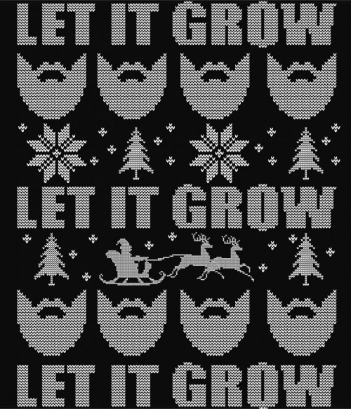 Let it grow sweater Szakállas Pólók, Pulóverek, Bögrék - Szakállas