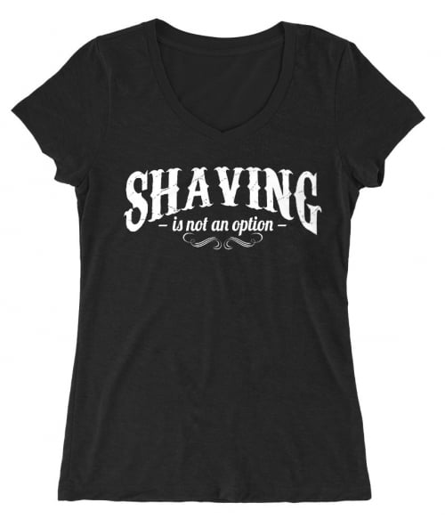 Shaving is not an option Póló - Ha Beard rajongó ezeket a pólókat tuti imádni fogod!