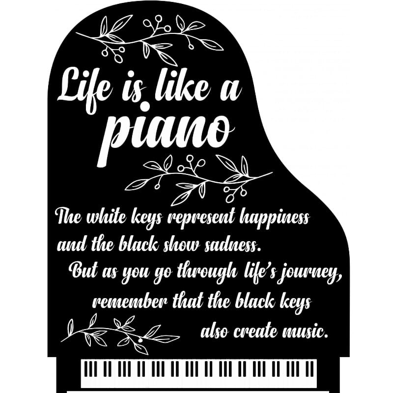 Life it's like a piano
