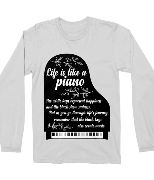 Life it's like a piano Póló - Ha Instrument rajongó ezeket a pólókat tuti imádni fogod!