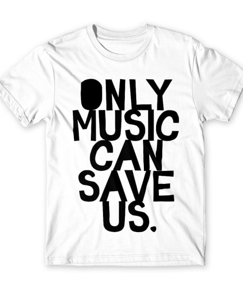 Only music can save us Póló - Ha Instrument rajongó ezeket a pólókat tuti imádni fogod!