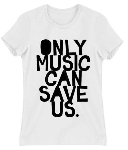 Only music can save us Póló - Ha Instrument rajongó ezeket a pólókat tuti imádni fogod!