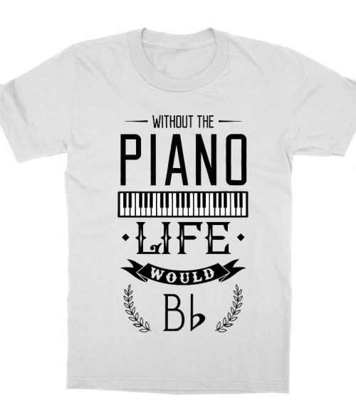 Piano life Póló - Ha Instrument rajongó ezeket a pólókat tuti imádni fogod!
