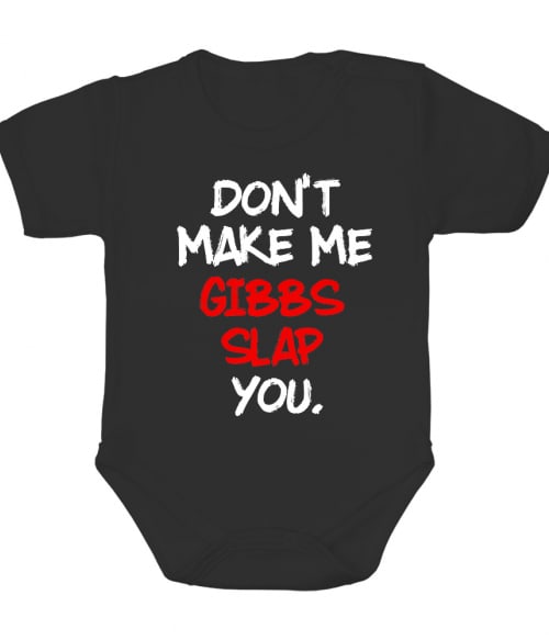Gibbs slap you Póló - Ha NCIS rajongó ezeket a pólókat tuti imádni fogod!