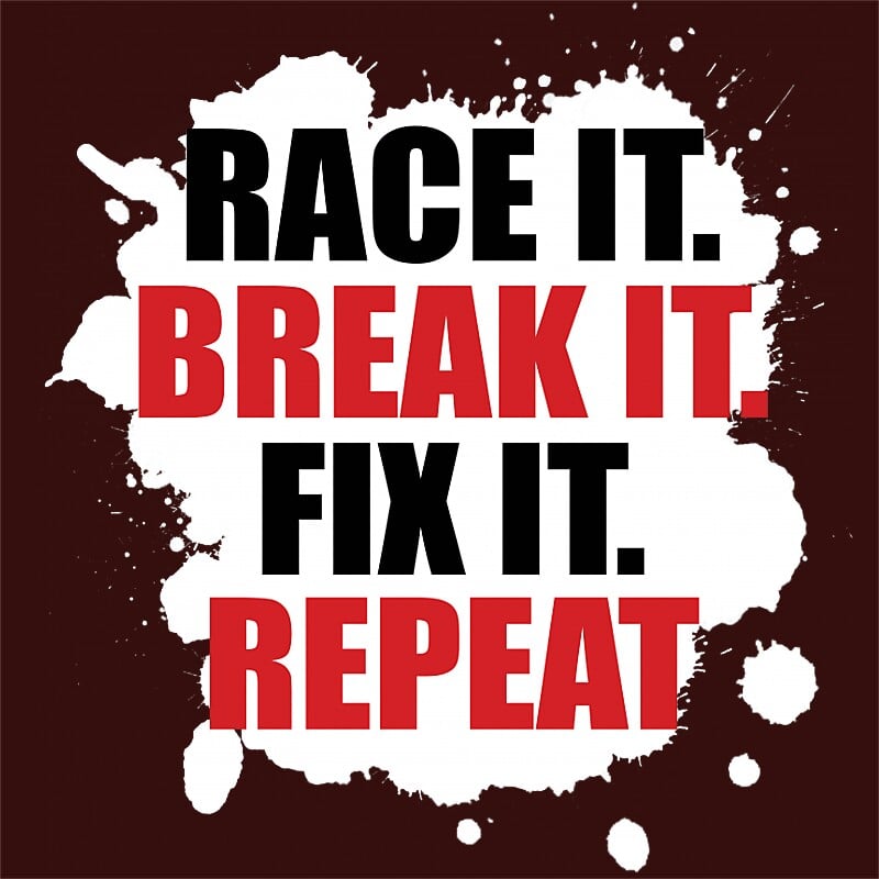 Race it, Brake it, Fix it